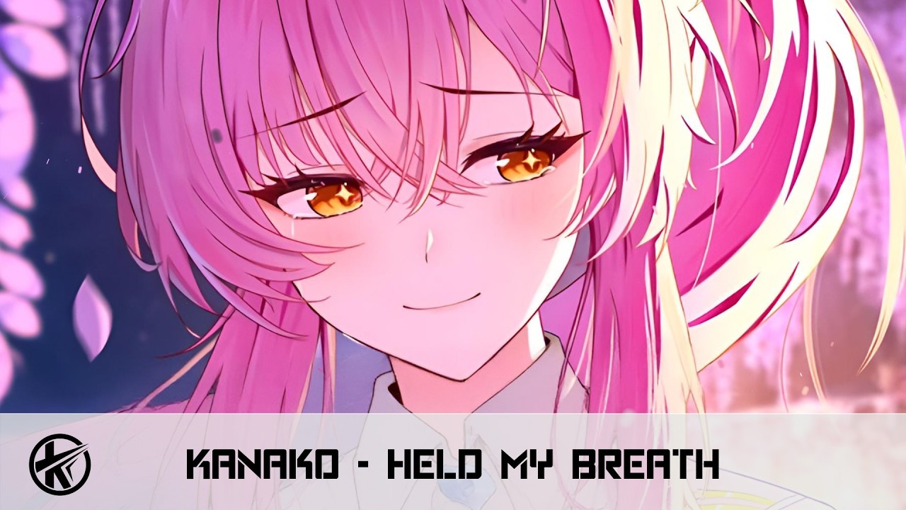 かなページです。 Nightcore - Held My Breath [Kanako] - YouTube