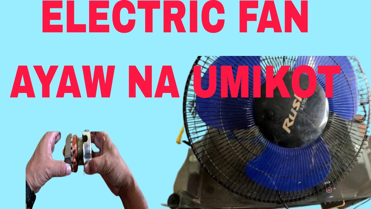 Paano mag repair ng electric fan na ayaw gumana