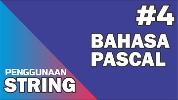 #4 Penggunaan Tipe Data String - Pascal