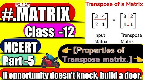 Transpose of matrices class12 in hindi.|transpose of matrix.|NCERT matrices class 12.| part -5|2020.