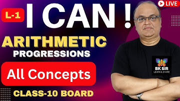 I CAN I Arithmetic Progressions  I Class 10 I L-1 I CBSE-2023 Board I Guaranteed 95 Plus I BK Sir