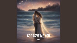 God Gave Me You