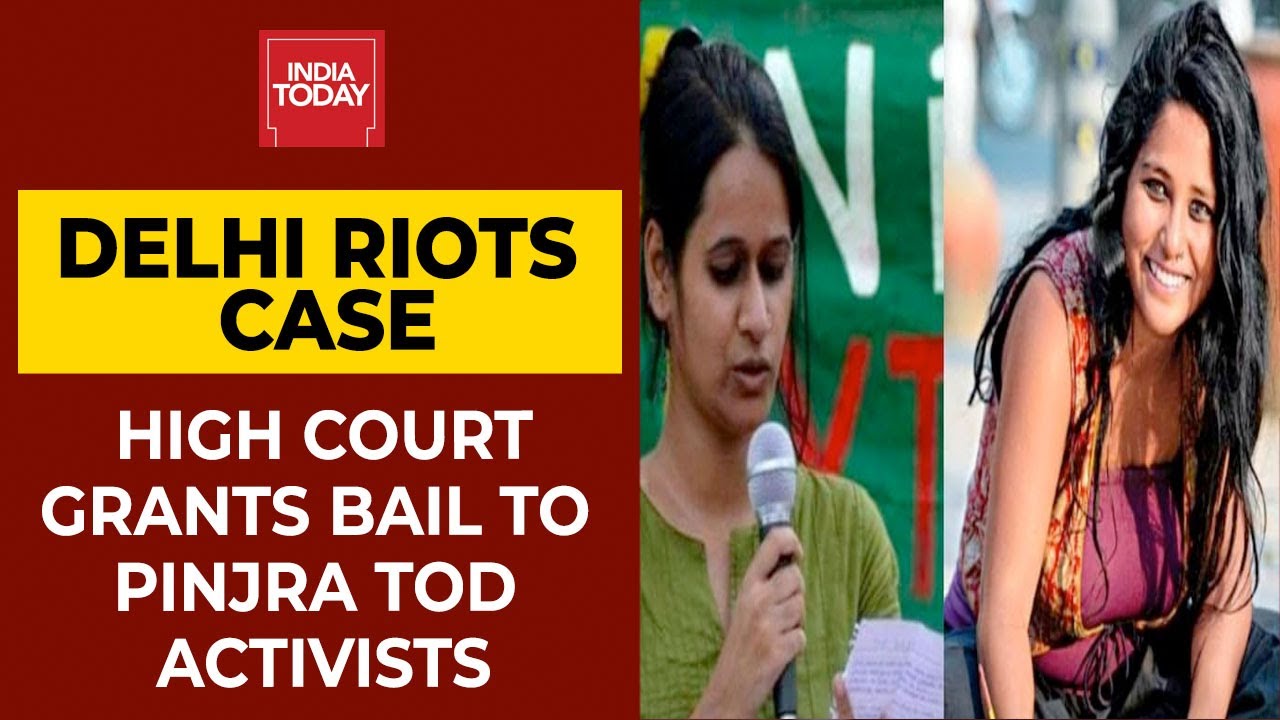 Delhi Riots Case: Bail for Pinjra Tod Activists, Scathing Observations By Delhi High Court