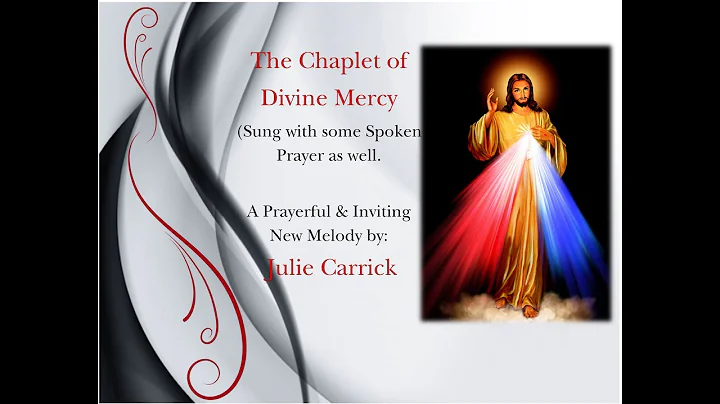 The Musical Divine Mercy Chaplet ~ Julie Carrick