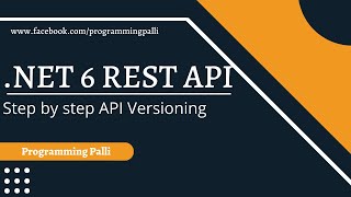 Step by step Rest Web API Versioning with ASP.NET Core 6