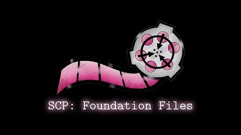 SCP: Foundation Files [OPENING]