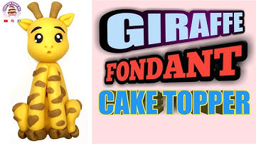 How to make easy fondant toppers for beginner - giraffe