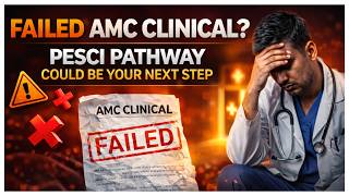 Failed AMC Clinical Exam? Try PESCI Pathway to Australia in 2026
