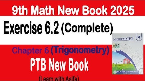 9Th Class Math New Book 2025 Exercise 6.2 || PCTB || Trigonometry || Punjab Board 9th New Math