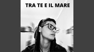 Tra Te e il Mare