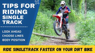 TOP 8 Tips For Riding Singletrack on Dirt Bike ! Improve Your Enduro Riding