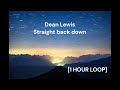 Dean Lewis - Straight back down [1 HOUR LOOP]