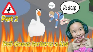Untitled Goose Let's Play Part 2 -  Evil Goose Tortures a KID!!!