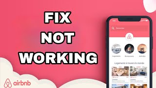 How To Fix And Solve Not Working On Airbnb App | Final Solution