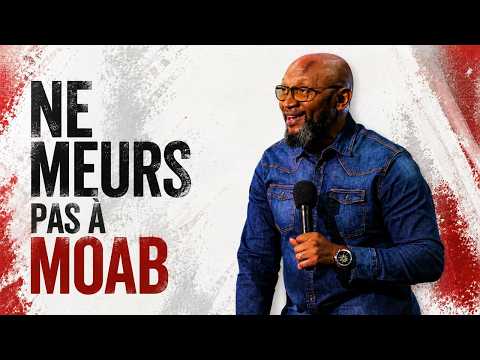 Ne meurs pas à Moab | Pasteur Omer Kabuya