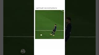 Legit thought I was watching Neymar