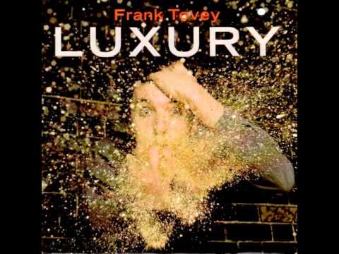 Frank Tovey — Frank Tovey - Luxury (Remix)