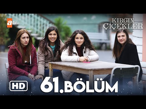 Kırgın Çiçekler 61. Bölüm | HD