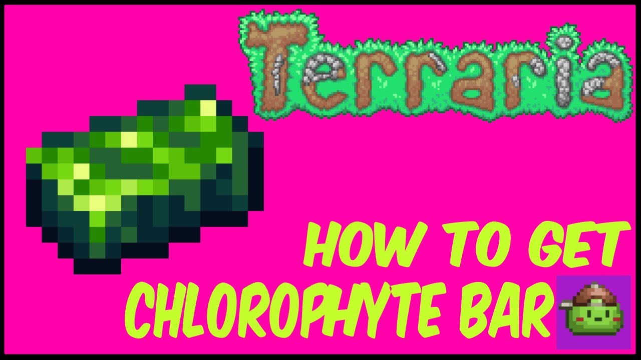 How To Get Chlorophyte Bars In Terraria Terraria 1.4.4.9 YouTube