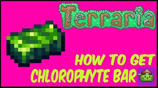 How To Get Chlorophyte Bars In Terraria  | Terraria 1.4.4.9