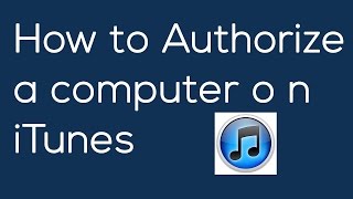 How to authorize a computer on iTunes