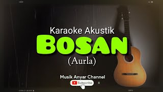 Chord Gitar BOSAN (Aurla) Karaoke Akustik