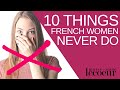 🇫🇷 10 Things Chic French Women Never Do
