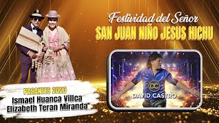 David Castro - Festividad Del Señor San Juan Niño Jesús Hichu 2023