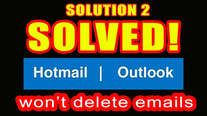 SOLVED! (Solution 2) Hotmail/Outlook won't delete items (emails) + delete recoverable items!