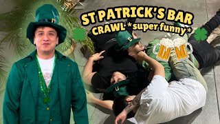 ST PATRICK’S BAR CRAWL * SUPER FUNNY*