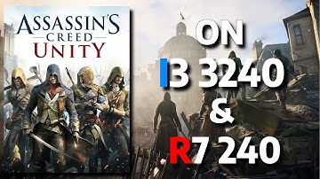 Assassins Creed Unity On Intel Core I3 3240 & AMD Radeon R7 240 2GB DDR3 | 720p | Low | Fps test