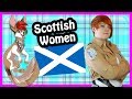 Scottish Women (As Explained by a Wee Scottish Lass)