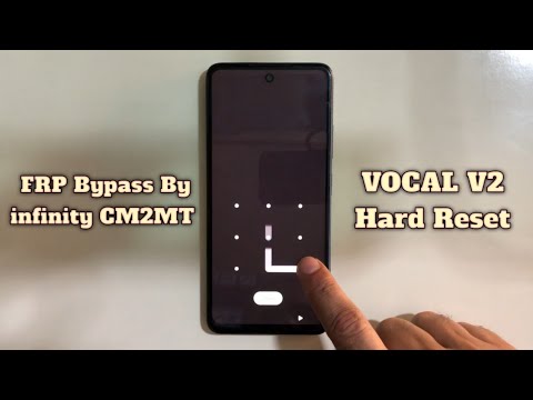 VOCAL V2 Hard Reset FRP Bypass By infinity CM2MT2 Android 14 VOCAL V2 FRP Bypass