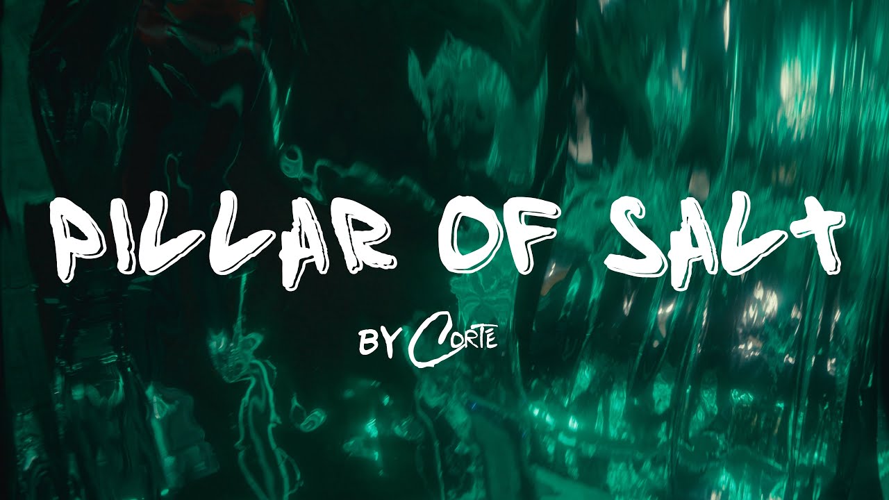 Pillar Of Salt | CORTÉ | Official Lyric Video