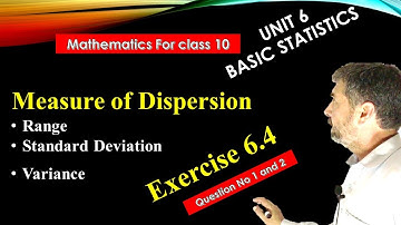 Measure of Dispersion|| Range, Standard Deviation, Variance||Mathematics for class 10 Exercise 6.4