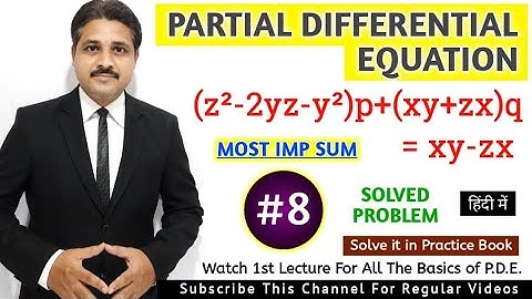 PARTIAL DIFFERENTIAL EQUATION OF FIRST ORDER AND FIRST DEGREE SOLVED PROBLEM 8 @TIKLESACADEMY