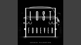 Lost Forever (Rap Version) - Sergio Valentino, Denilscene