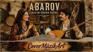 Abarov (Bastim İğdeni̇n Dalina)