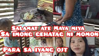 NAKASAHUD NA TAYO AT BINIGYAN NI ATE MAYA MIYA SI MOMON PANG BAYAD SA KANYANG OJT 