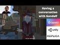 Having Conversation with Gandalf: Unity OpenAI GPT-3 and Replica