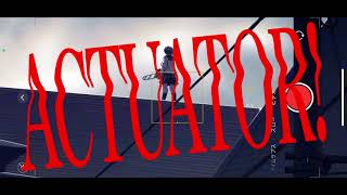 ACTUATOR!