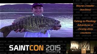 SAINTCON 2015 - Wayne Crowder - Fishing to Phishing