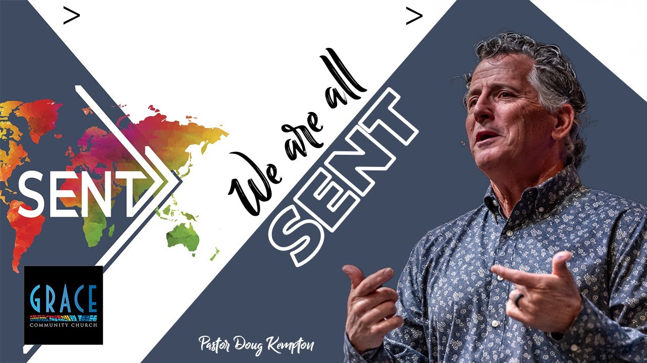 We Are All Sent | Sent | Doug Kempton - YouTube