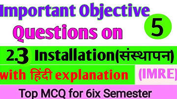 2.3 Installation| IMRE objective Questions| Chapter-2| MCQ on installation| Electrical| 6 semester|