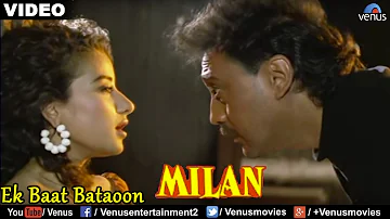 Ek Baat Bataoon (Milan)