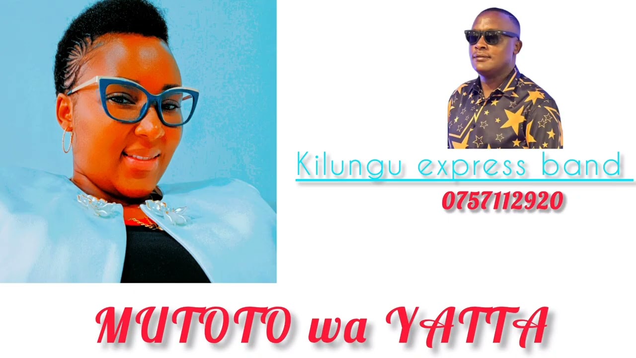 Mutoto wa yatta (official audio)-by KILUNGU EXPRESS BAND ya WECHE Number keenda 