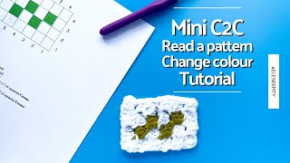 TUTORIAL: Mini C2C (Corner to Corner Squares - Crochet) 2/2 - Reading a Pattern and Changing Colour