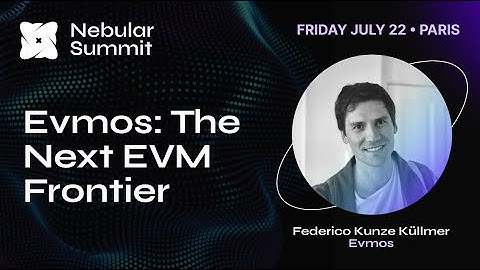 Evmos: The Next EVM Frontier - Federico Kunze Küllmer