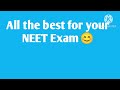 All the best NEET Aspirants🤗