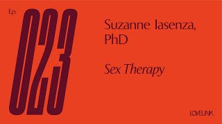 Ep 23 — Suzanne Iasenza, PhD — Sex Therapy